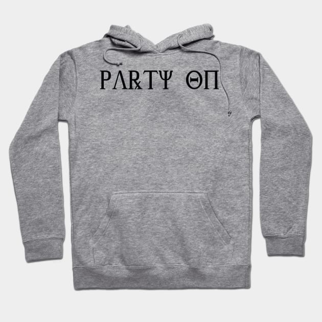 Party On Hoodie by Illustratorator